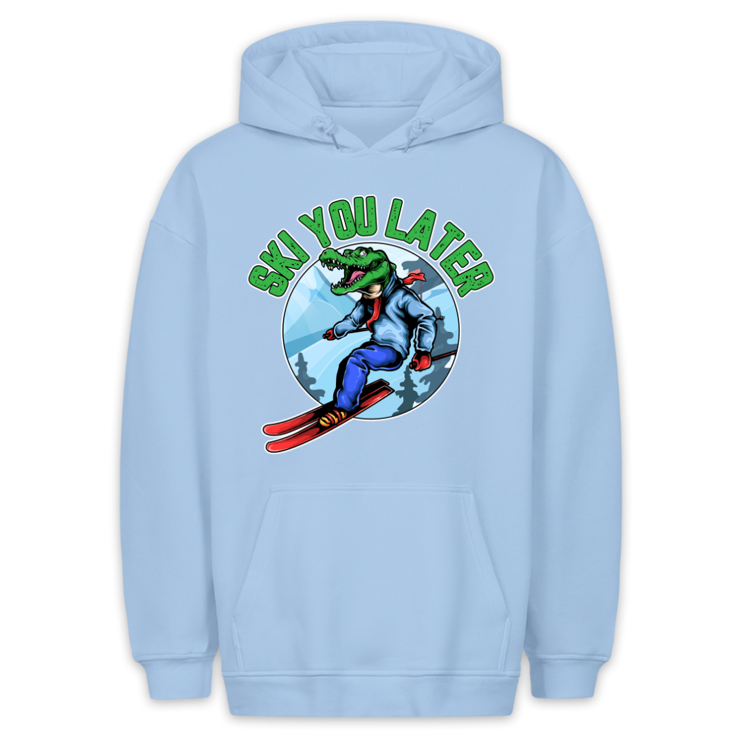 Ski You Later - Hoodie Unisex