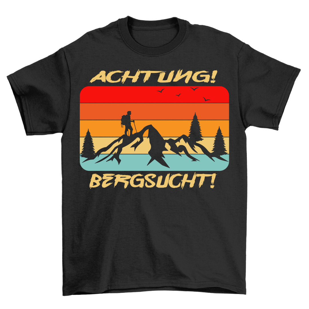 Achtung Bergsucht - Shirt Unisex