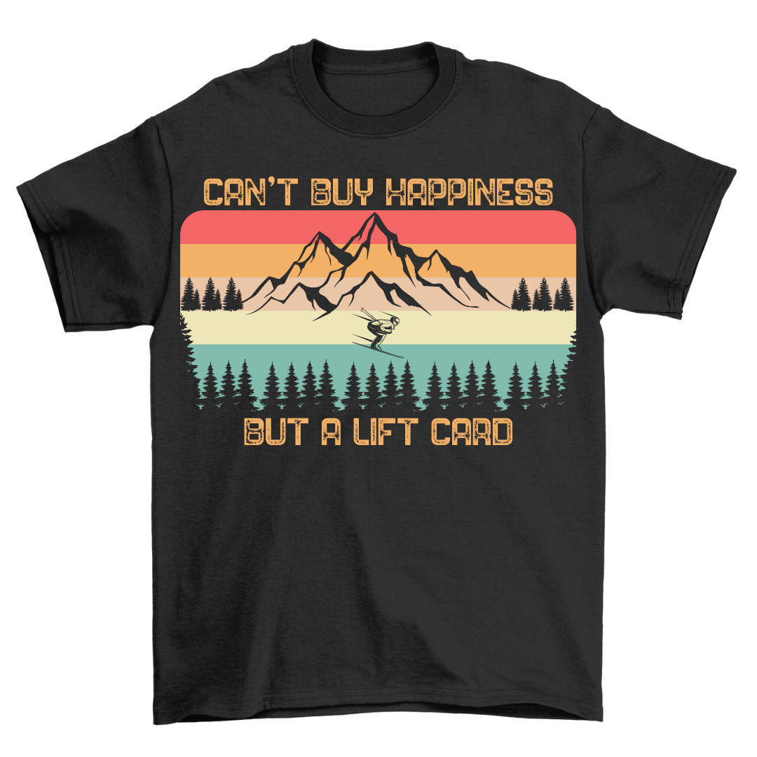 Can´t buy Happines - Shirt Unisex