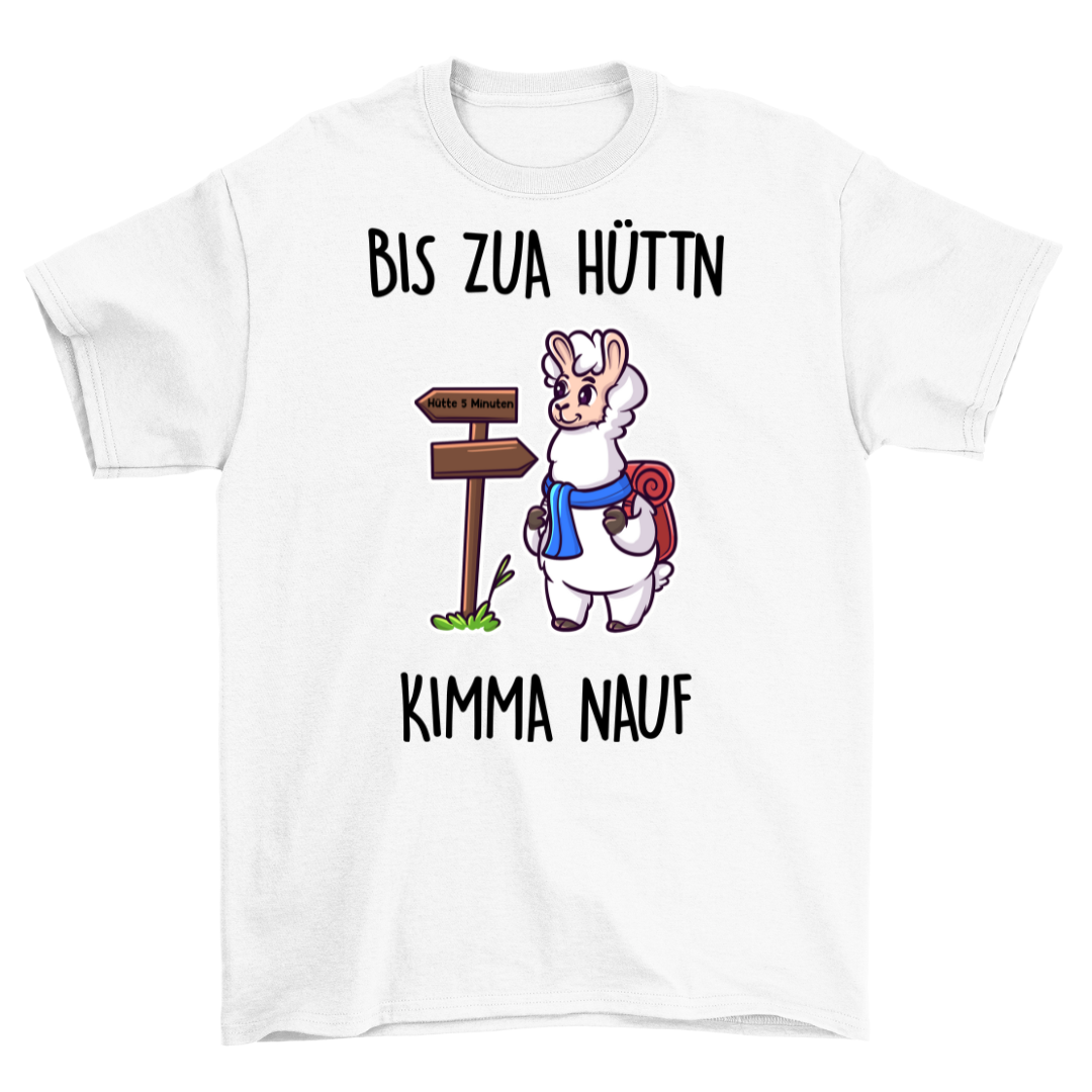 Bis zua Hüttn - Unisex T-Shirt