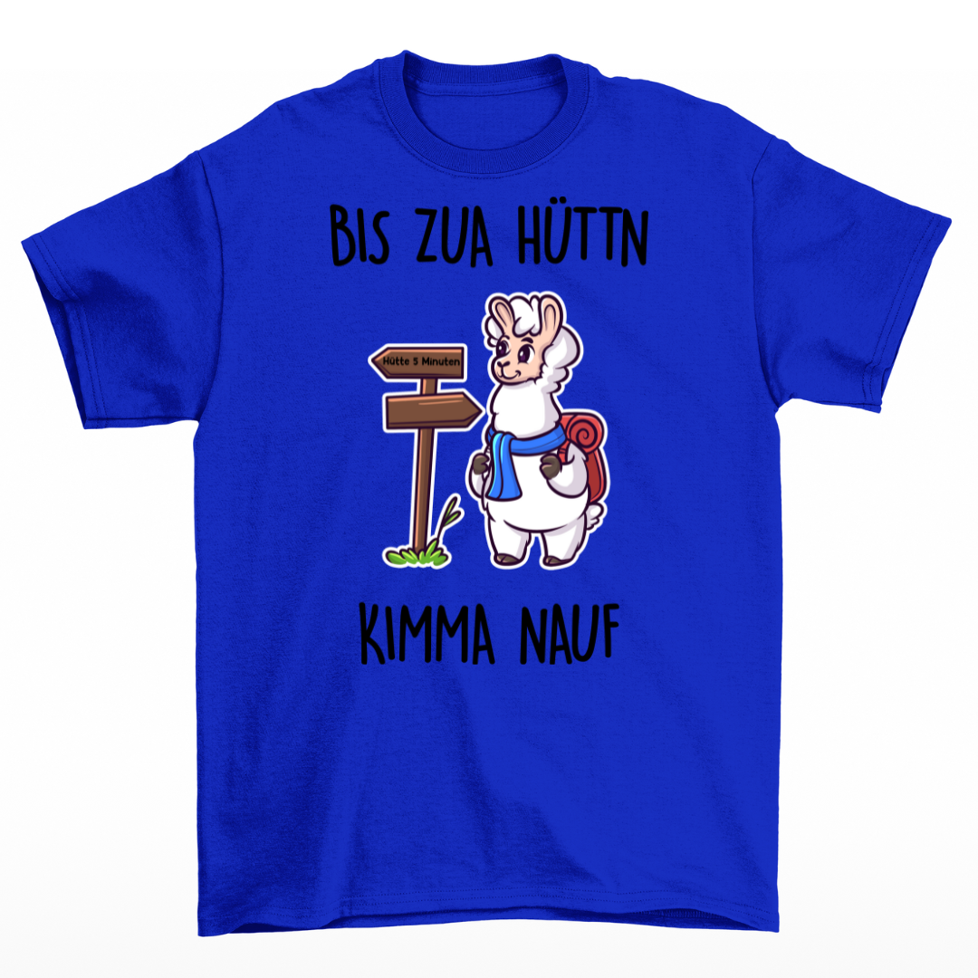 Bis zua Hüttn - Unisex T-Shirt