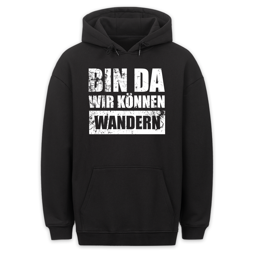Bin da wandern - Hoodie Unisex