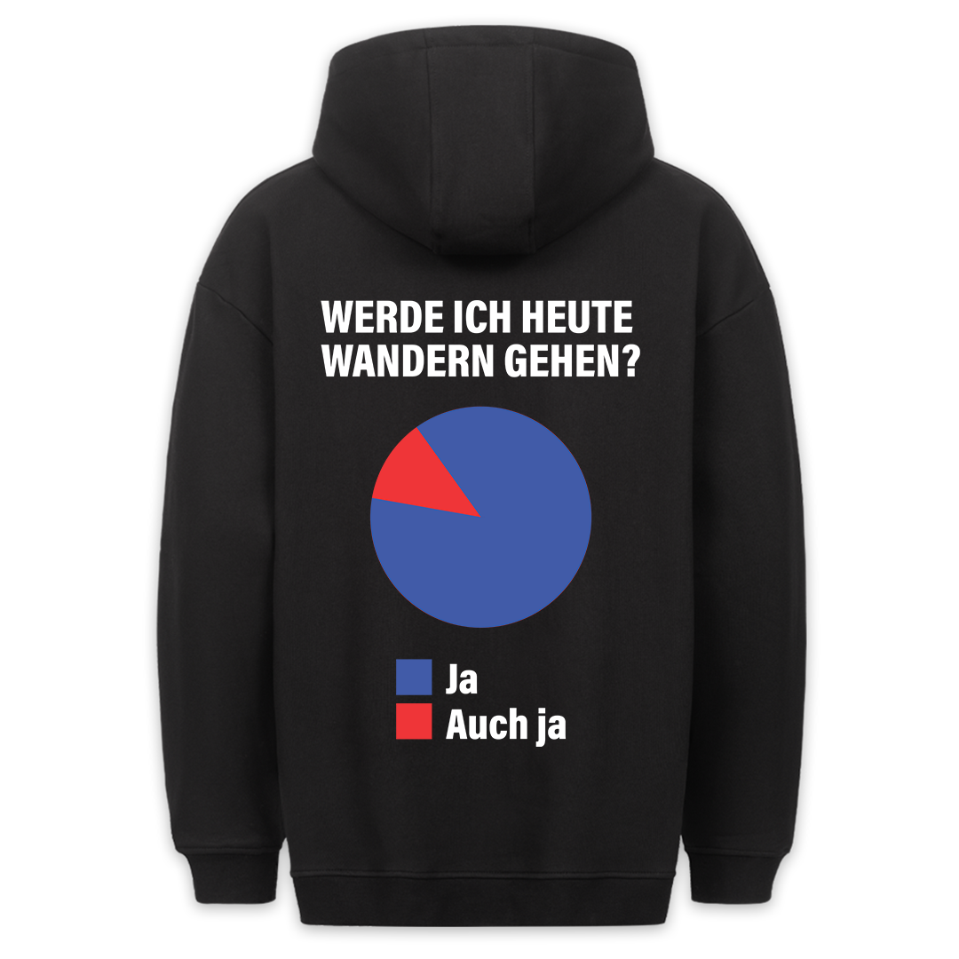 Heute Wandern? - Hoodie Unisex Rückendruck