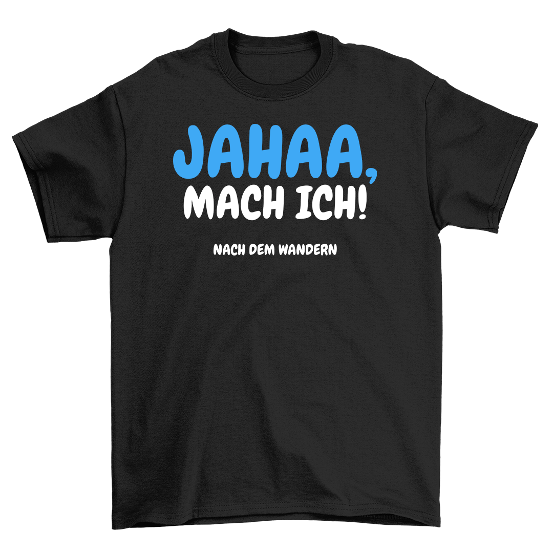 Nach dem Wandern - Shirt Unisex