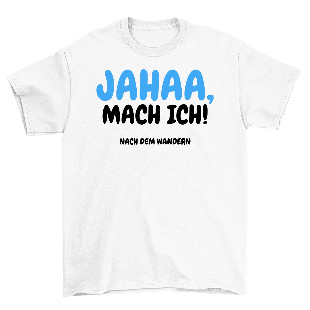 Nach dem Wandern - Shirt Unisex