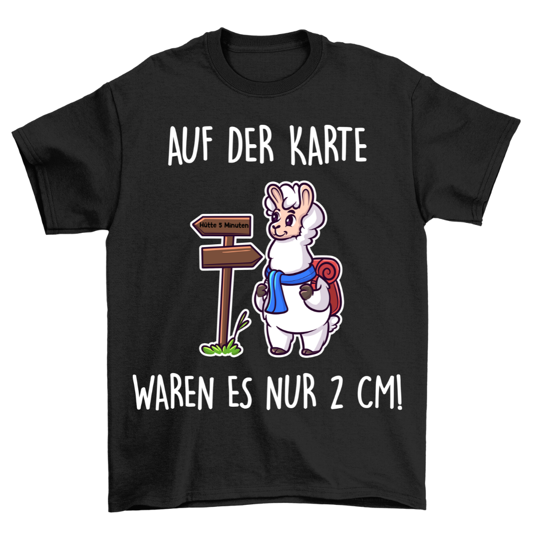 Nur 2 cm! - Unisex T-Shirt