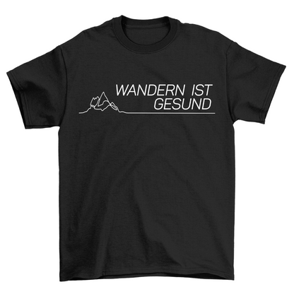 Wandern ist Gesund T-Shirts Unisex