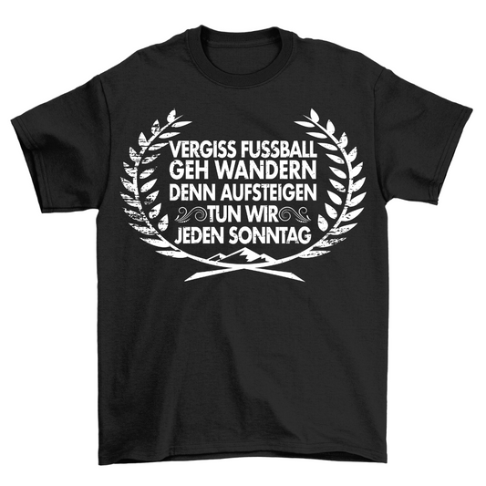 Vergiss Fussball T-Shirt Unisex