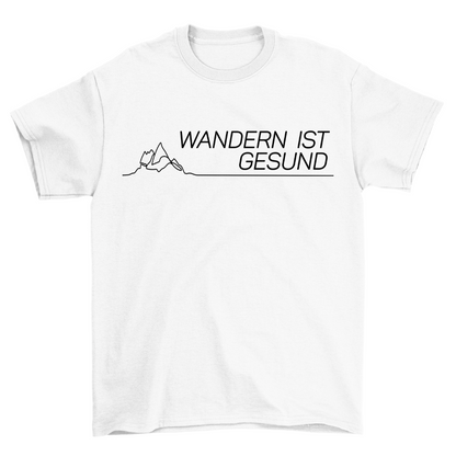 Wandern ist Gesund T-Shirts Unisex