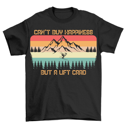 Can´t buy Happines - Shirt Unisex