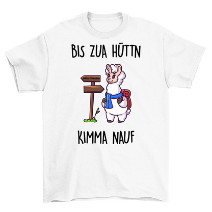 Bis zua Hüttn - Unisex T-Shirt