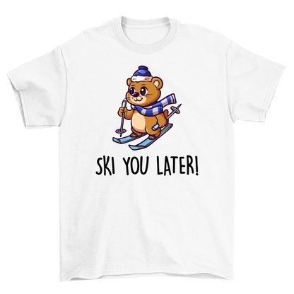 Ski you later  - Unisex T-Shirt
