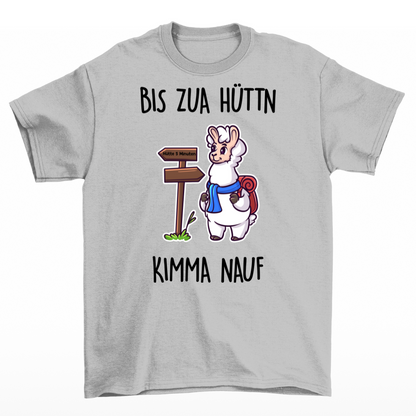 Bis zua Hüttn - Unisex T-Shirt