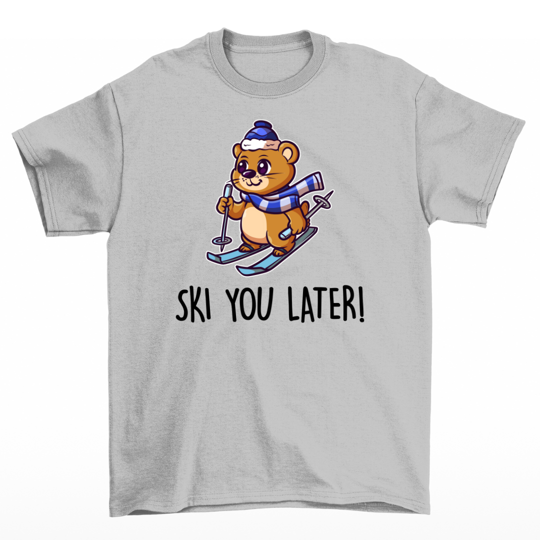 Ski you later  - Unisex T-Shirt