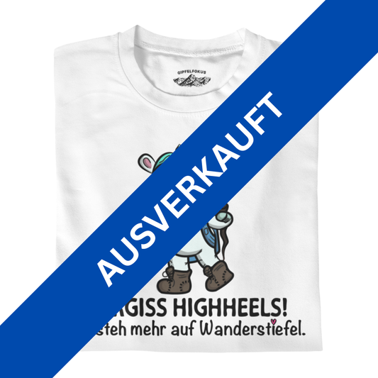 Vergiss Highheels T-Shirt Damen