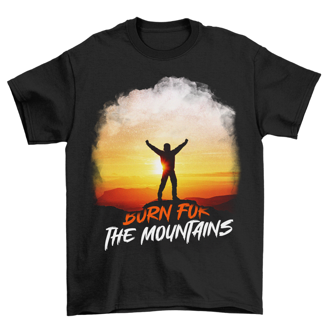 Burn for the Mountains - T-Shirt Unisex
