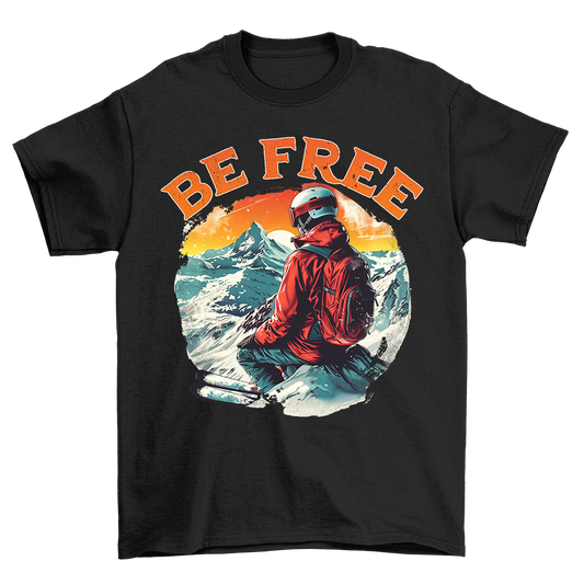 Be Free - Shirt Unisex
