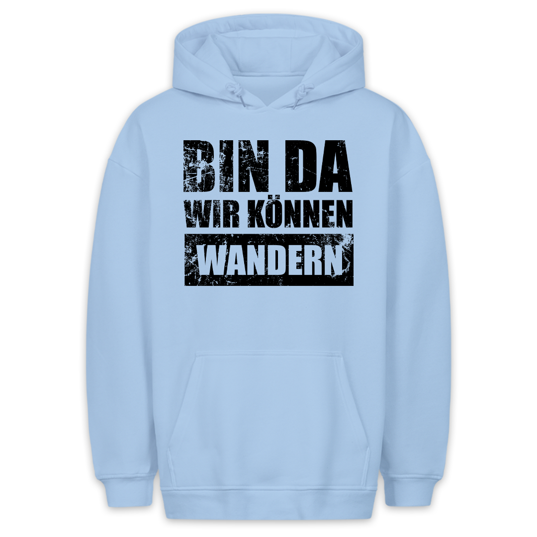 Bin da wandern - Hoodie Unisex
