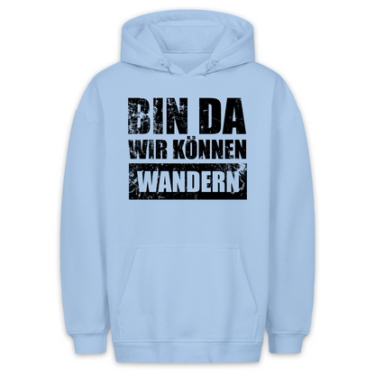 Bin da wandern - Hoodie Unisex