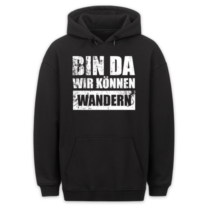 Bin da wandern - Hoodie Unisex