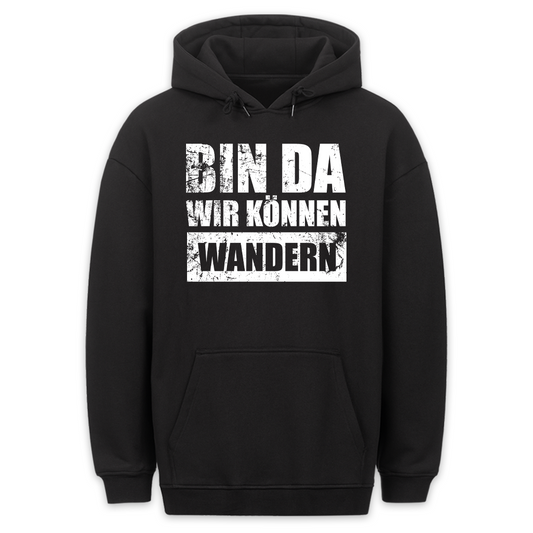 Bin da wandern - Hoodie Unisex