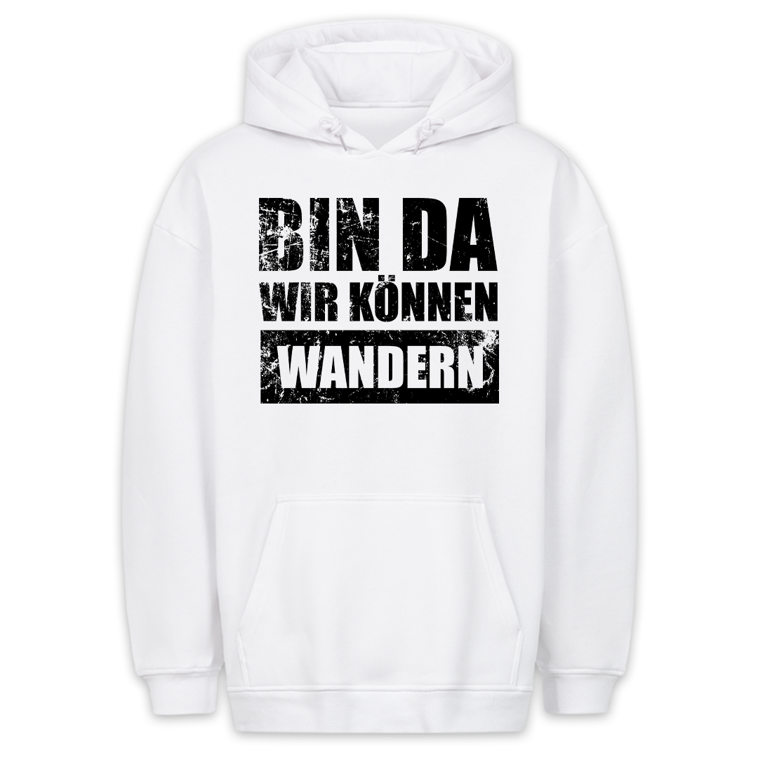 Bin da wandern - Hoodie Unisex
