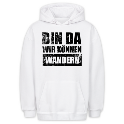 Bin da wandern - Hoodie Unisex