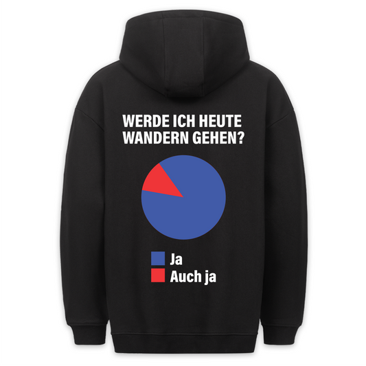 Heute Wandern? - Hoodie Unisex Rückendruck
