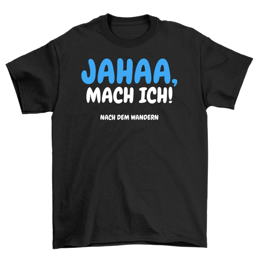 Nach dem Wandern - Shirt Unisex