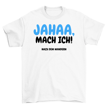 Nach dem Wandern - Shirt Unisex