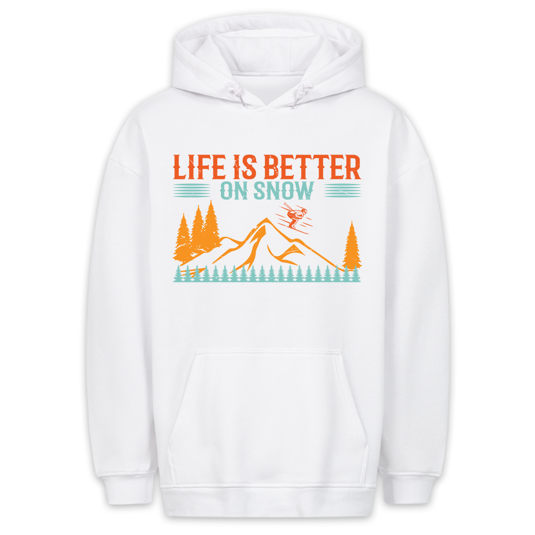Life is better - Hoodie Unisex