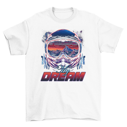 My Dream - Shirt Unisex
