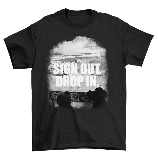 sign out drop in - Shirt Unisex