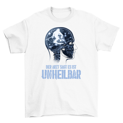 Unheilbar - Shirt Unisex